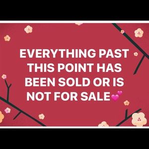 everything past this point is not for sale!💕💕
